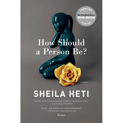 How Should a Person Be?: A Novel from Life - Paperback
