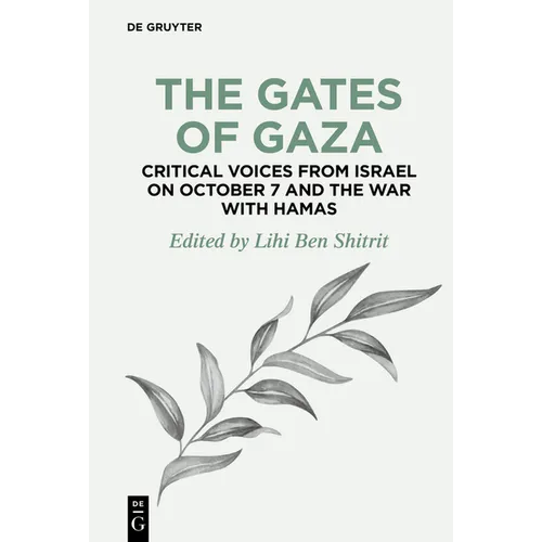 The Gates of Gaza: Critical Voices from Israel on October 7 and the War with Hamas - Paperback