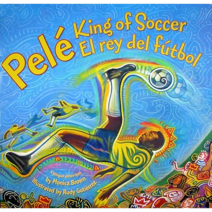 Pele, King of Soccer/Pele, El Rey del Futbol: Bilingual English-Spanish - Hardcover