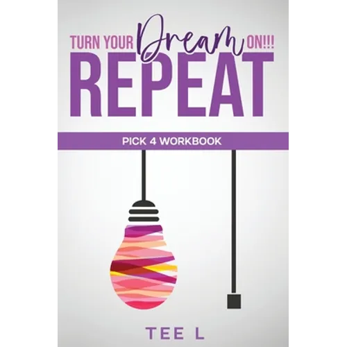 Turn Your Dream On Repeat - Pick 4 Lottery Workbook - Hardcover