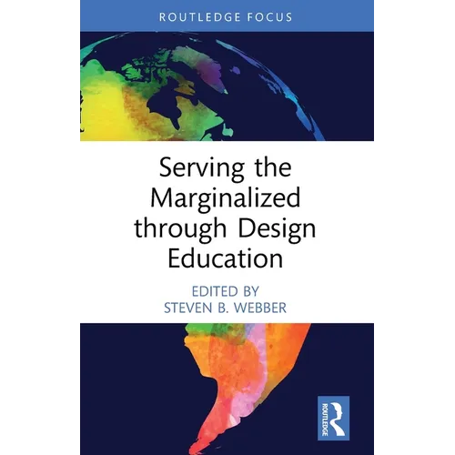 Serving the Marginalized through Design Education - Paperback