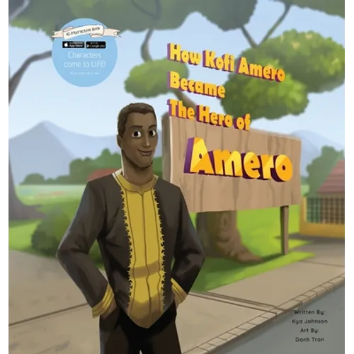 How Kofi Amero Became the Hero of Amero - Hardcover