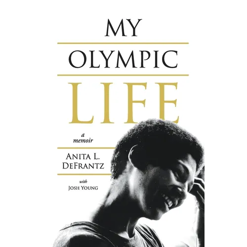 My Olympic Life: A Memoir - Paperback