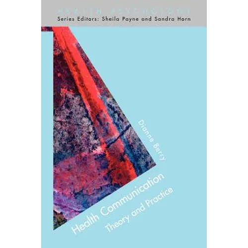 Health Communication: Theory and Practice - Paperback