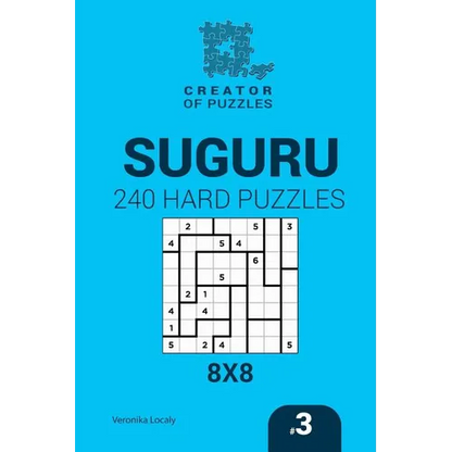 Creator of puzzles - Suguru 240 Hard Puzzles 8x8 (Volume 3) - Paperback