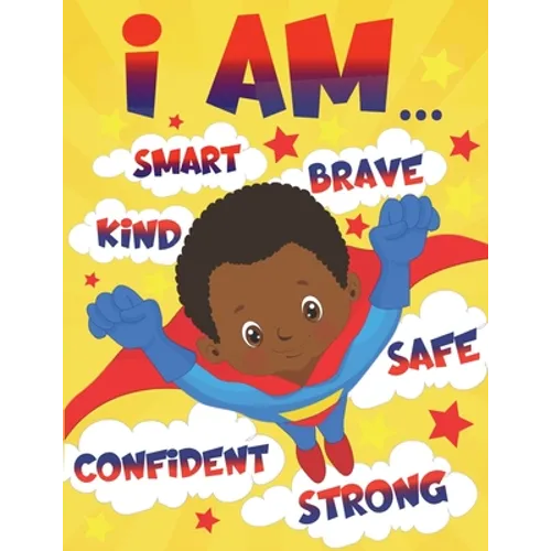 I Am: Empowering African American Coloring Book for Boys with Positive Affirmations for Little Black & Brown Boys with Natural Curly Hair - Paperback