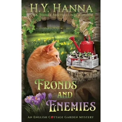Fronds and Enemies: The English Cottage Garden Mysteries - Book 5 - Paperback