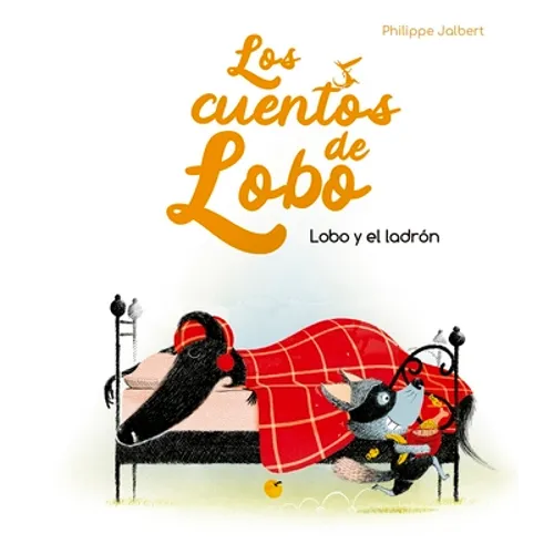 Lobo Y El Ladron (Los Cuentos del Lobo) - Hardcover