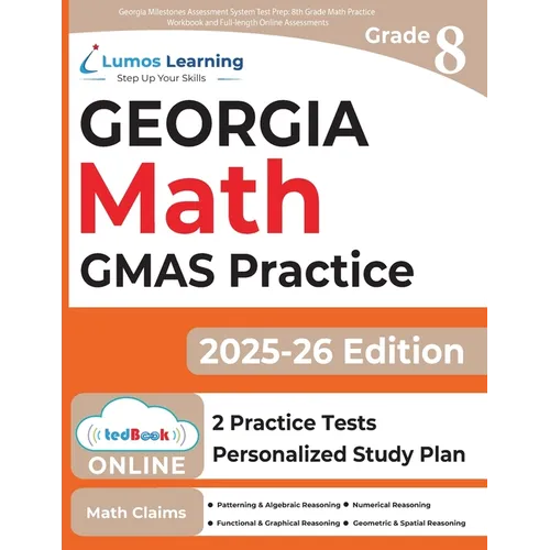Georgia Milestones Assessment System Test Prep: 8th Grade Math Practice Workbook and Full-length Online Assessments: GMAS Study Guide - Paperback