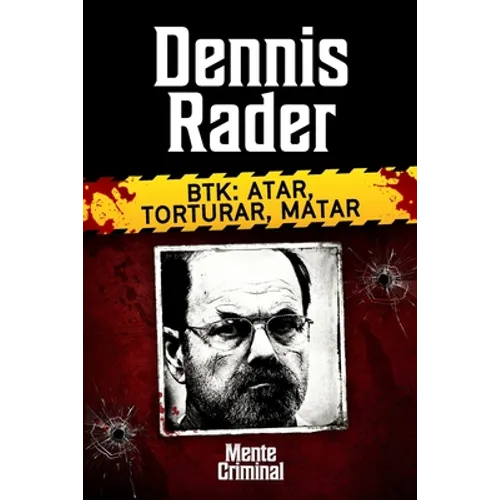 Dennis Rader, BTK: atar, torturar, matar - Paperback