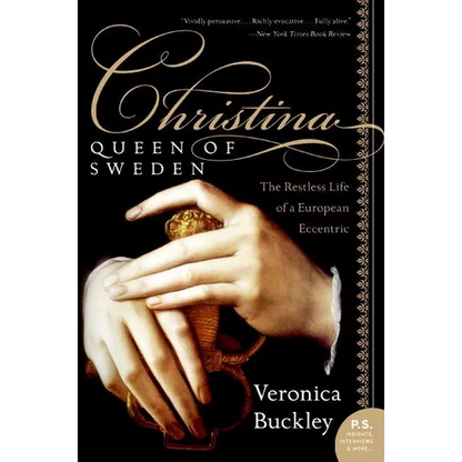 Christina, Queen of Sweden: The Restless Life of a European Eccentric - Paperback