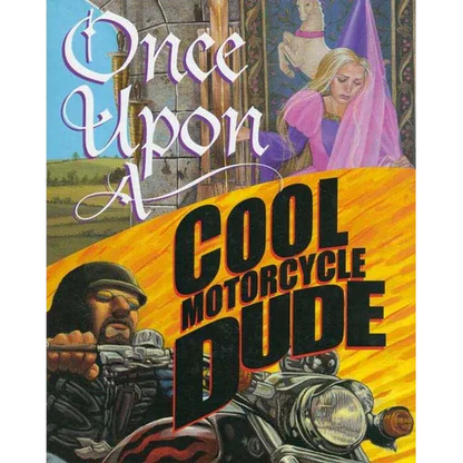 Once Upon a Cool Motorcycle Dude - Hardcover
