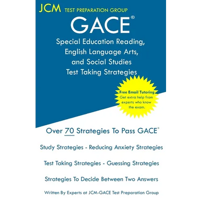GACE Special Education Reading, English Language Arts, and Social Studies - Test Taking Strategies: GACE 087 Exam - Free Online Tutoring - New 2020 Ed - Paperback