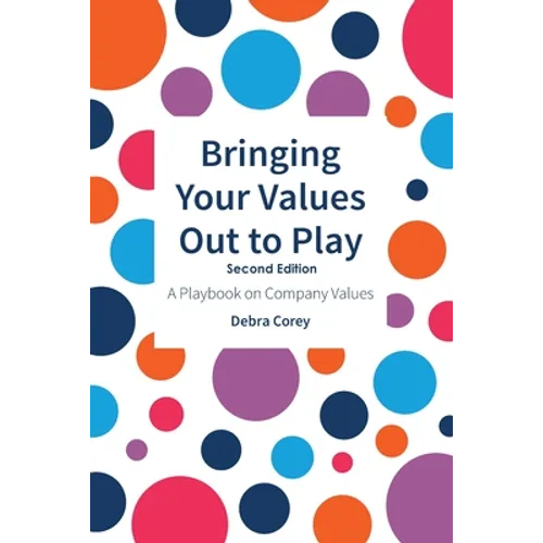 Bringing Your Values Out to Play: Second Edition - Paperback