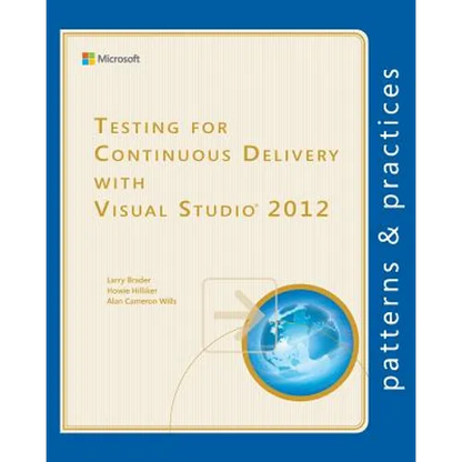 Testing for Continuous Delivery with Visual Studio 2012 - Paperback