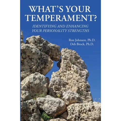 What's Your Temperament?: Identifying and Enhancing Your Personality Strengths - Paperback