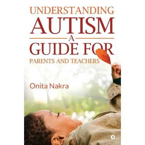 Understanding Autism: A Guide for Parents and Teachers - Paperback