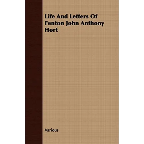 Life and Letters of Fenton John Anthony Hort - Paperback