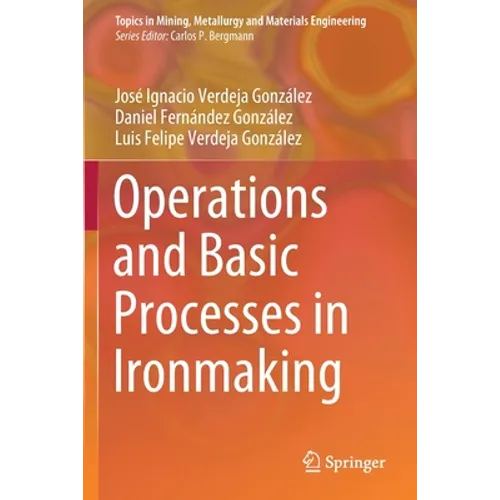 Operations and Basic Processes in Ironmaking - Paperback