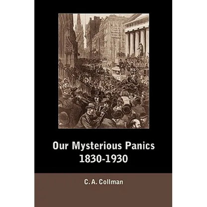 Our Mysterious Panics, 1830-1930 - Paperback
