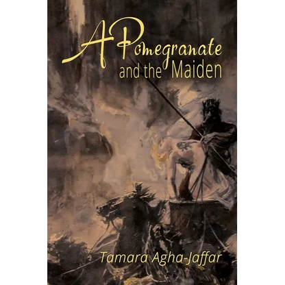A Pomegranate and the Maiden - Paperback
