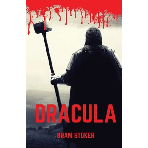 Dracula: A 1897 Gothic horror novel by Irish author Bram Stoker. It introduced the character of Count Dracula and established many conventions of subs - Paperback