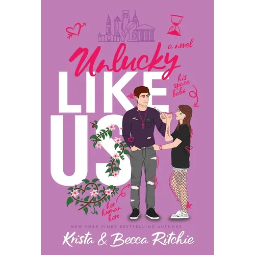 Unlucky Like Us (Special Edition Hardcover): Like Us Series: Billionaires & Bodyguards Book 12 - Hardcover