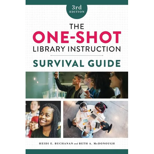 The One-Shot Library Instruction Survival Guide - Paperback