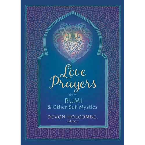 Love Prayers from Rumi & Other Sufi Mystics - Paperback