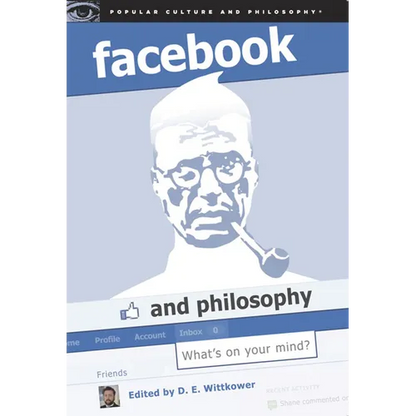 Facebook and Philosophy: What's on Your Mind? - Paperback