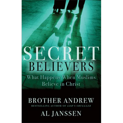 Secret Believers: What Happens When Muslims Believe in Christ - Paperback