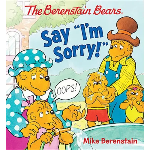 The Berenstain Bears Say I'm Sorry! - Board Book