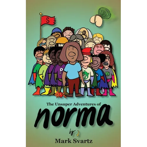 The Unsuper Adventures of Norma - Paperback