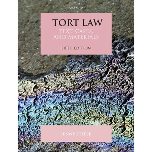 Tort Law: Text, Cases, and Materials - Paperback
