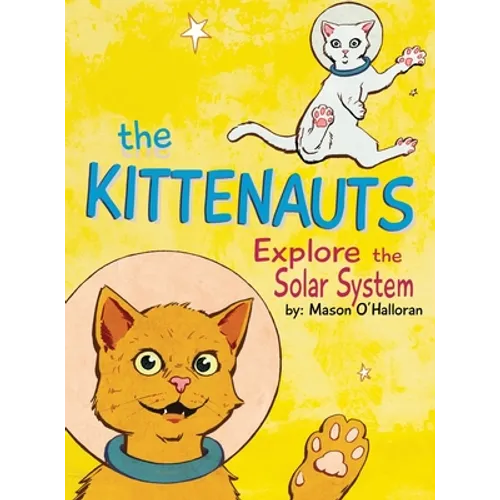 The Kittenauts Explore the Solar System - Hardcover
