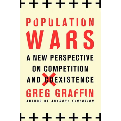Population Wars: A New Perspective on Competition and Coexistence - Paperback
