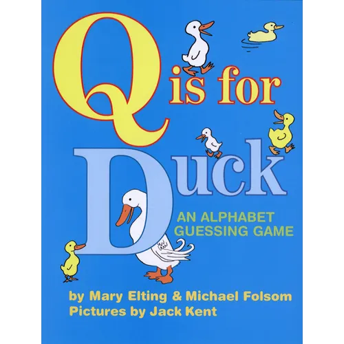 Q Is for Duck: An Alphabet Guessing Game - Paperback