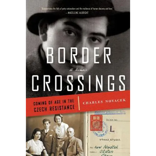 Border Crossings: Coming of Age in the Czech Resistance - Paperback