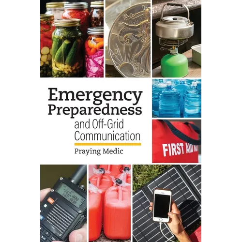 Emergency Preparedness and Off-Grid Communication - Paperback