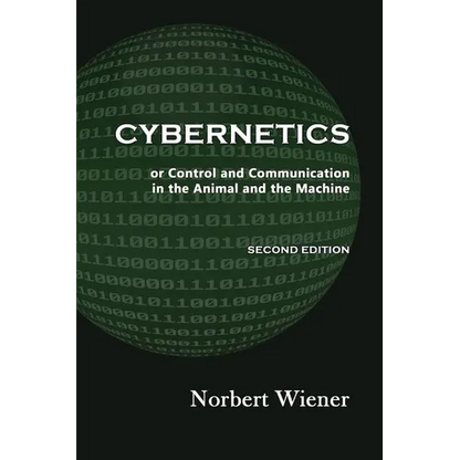 Cybernetics, Second Edition: or Control and Communication in the Animal and the Machine - Paperback