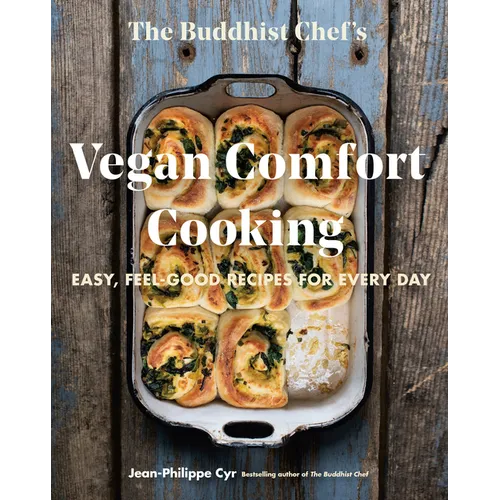 The Buddhist Chef's Vegan Comfort Cooking: Easy, Feel-Good Recipes for Every Day - Paperback