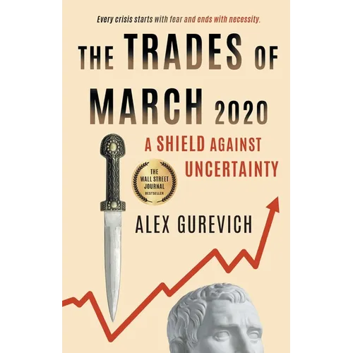 The Trades of March 2020: A Shield against Uncertainty - Paperback