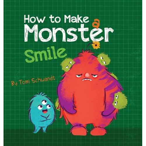 How to Make a Monster Smile - Hardcover