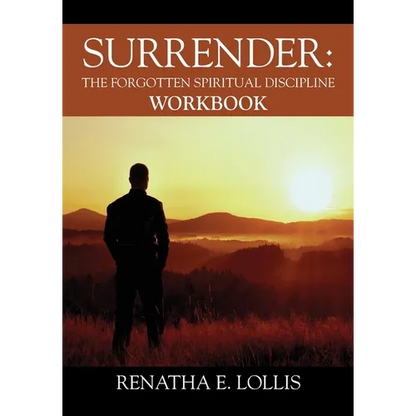 Surrender: The Forgotten Spiritual Discipline Workbook - Paperback