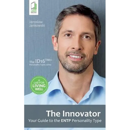 The Innovator: Your Guide to the ENTP Personality Type - Paperback