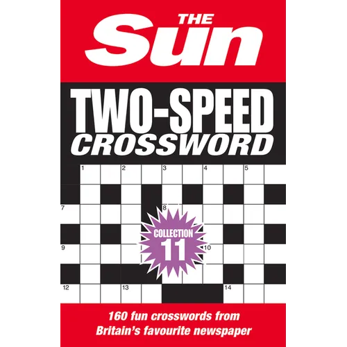 Sun Two-Speed Crossword Collection 11: 160 Two-In-One Cryptic and Coffee Time Crosswords - Paperback
