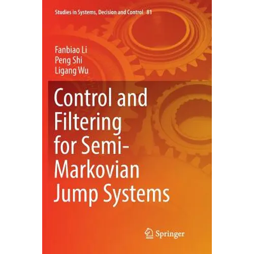 Control and Filtering for Semi-Markovian Jump Systems - Paperback