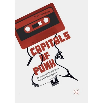 Capitals of Punk: DC, Paris, and Circulation in the Urban Underground - Paperback