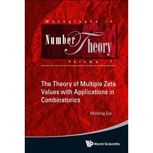 Theory of Multiple Zeta Values with Application Combinator.. - Hardcover