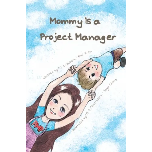 Mommy Is a Project Manager - Hardcover